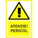 Placuta atentie pericol